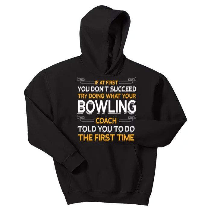 Try Doing What Your Bowling Coach Told You Motivational Gift Kids Hoodie