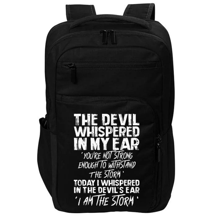 The Devil Whispered In My Ear Devil Quote Impact Tech Backpack