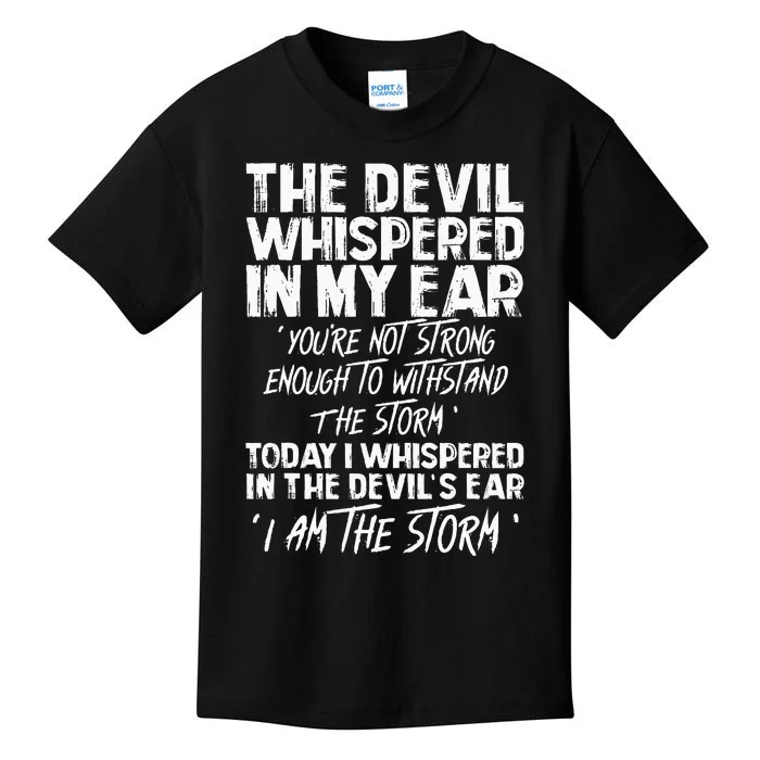 The Devil Whispered In My Ear Devil Quote Kids T-Shirt