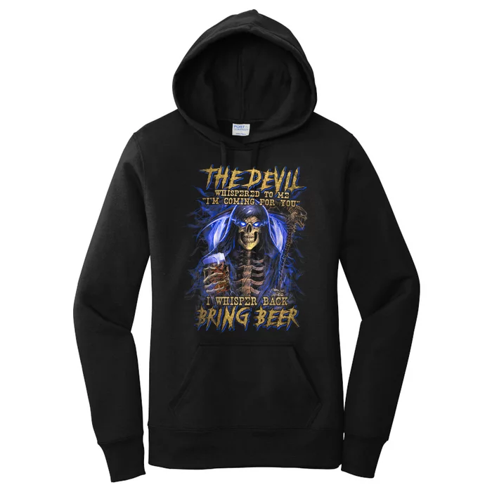 The Devil Whispered To Me IM Coming To For You Beer Lovers Women's Pullover Hoodie