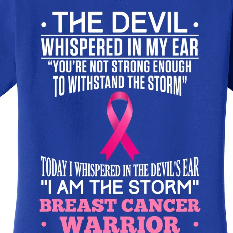 The Devil Whispered In My Ear I Am The Storm Survivor Design Gift Women's T-Shirt