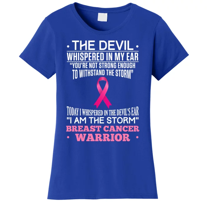 The Devil Whispered In My Ear I Am The Storm Survivor Design Gift Women's T-Shirt