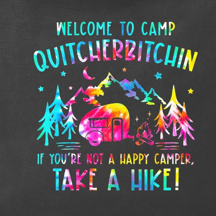 Tie Dye Welcome To Camp Quitcherbitchin Camper Camping Zip Tote Bag