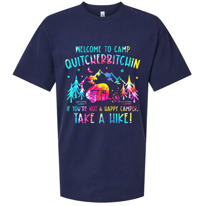 Tie Dye Welcome To Camp Quitcherbitchin Camper Camping Sueded Cloud Jersey T-Shirt