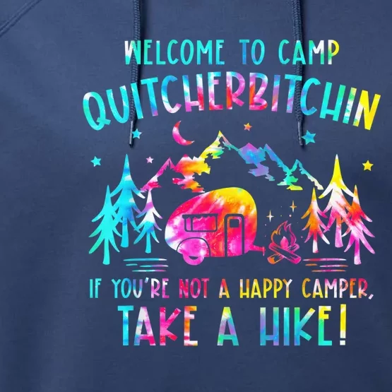 Tie Dye Welcome To Camp Quitcherbitchin Camper Camping Performance Fleece Hoodie