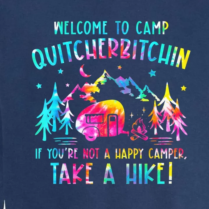 Tie Dye Welcome To Camp Quitcherbitchin Camper Camping Garment-Dyed Sweatshirt