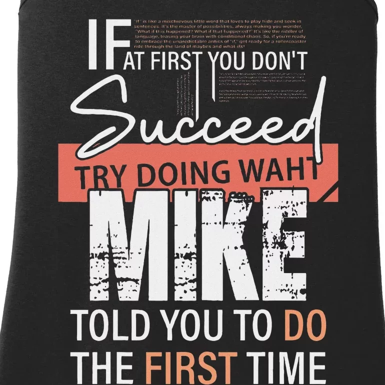 Try Doing What Mike Told You To Do The First Time Funny Mike Ladies Essential Tank