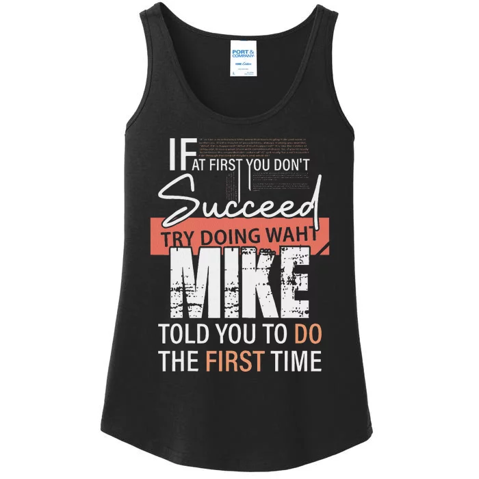 Try Doing What Mike Told You To Do The First Time Funny Mike Ladies Essential Tank