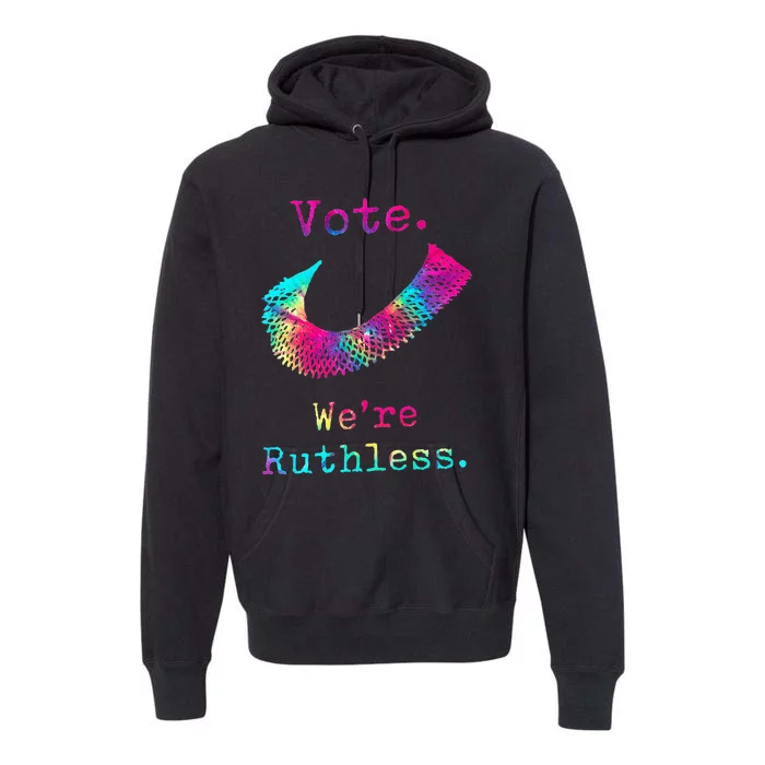 Tie Dye Women Vote WeRe Ruthless Feminist Premium Hoodie