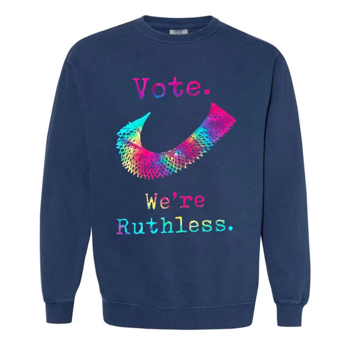 Tie Dye Women Vote WeRe Ruthless Feminist Garment-Dyed Sweatshirt