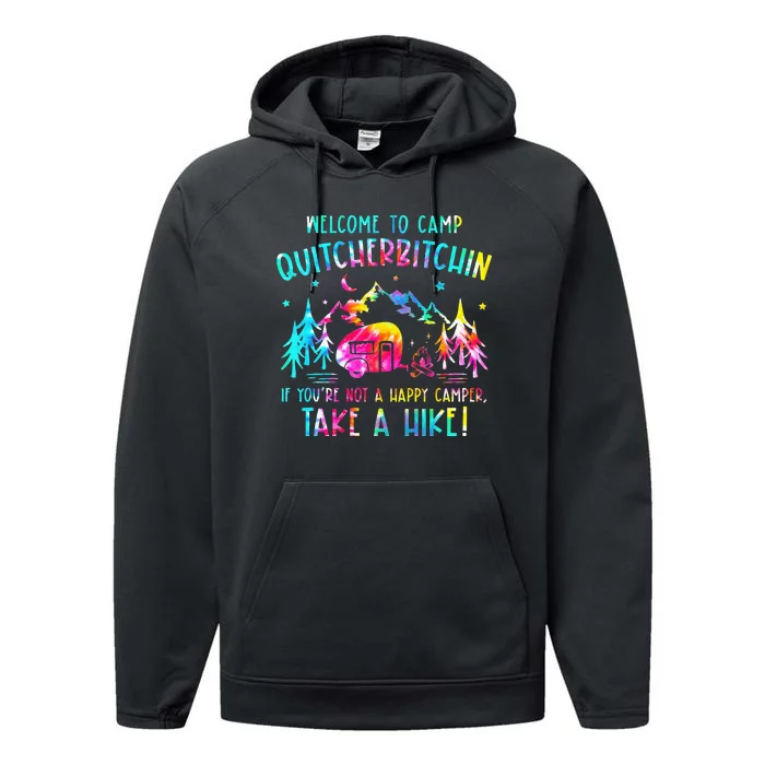 Tie Dye Welcome To Camp Quitcherbitchin Camper Performance Fleece Hoodie