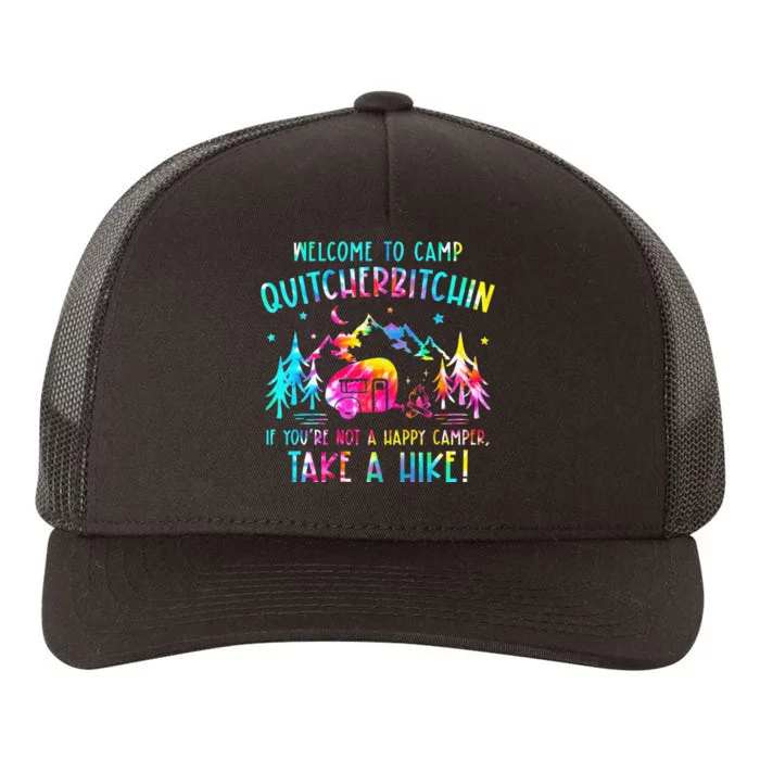 Tie Dye Welcome To Camp Quitcherbitchin Camper Yupoong Adult 5-Panel Trucker Hat