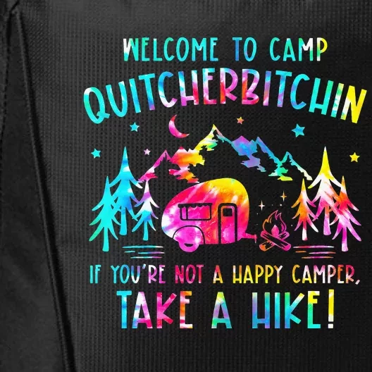 Tie Dye Welcome To Camp Quitcherbitchin Camper City Backpack