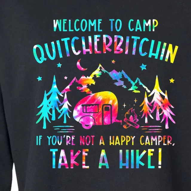 Tie Dye Welcome To Camp Quitcherbitchin Camper Cropped Pullover Crew