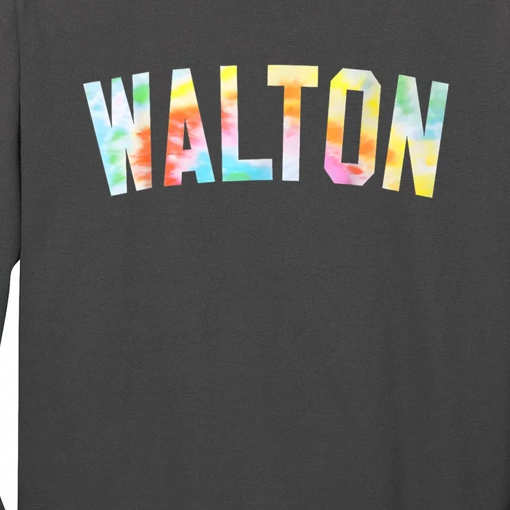 Tie Dye Warmups Honored Walton Love 2024 Gift Tall Long Sleeve T-Shirt