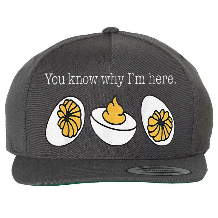 Thanksgiving Dinner You Know Why Im Here Deviled Egg Wool Snapback Cap