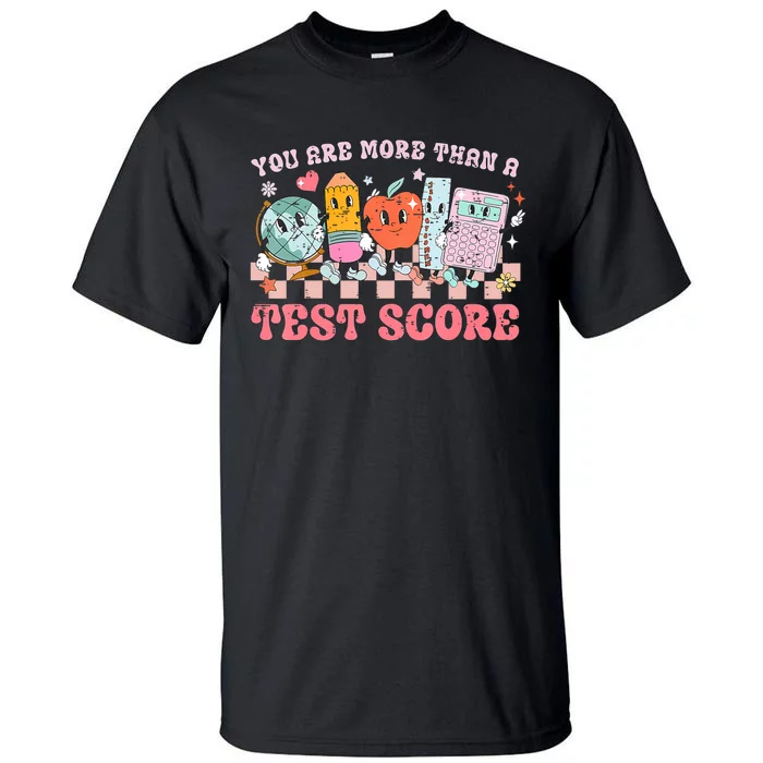 Testing Day You Are More Than A Test Score Tall T-Shirt