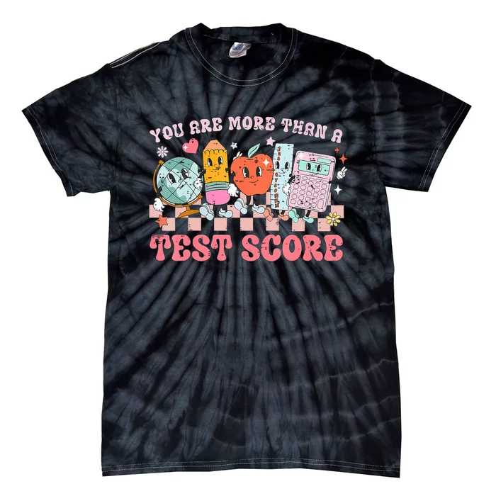 Testing Day You Are More Than A Test Score Tie-Dye T-Shirt