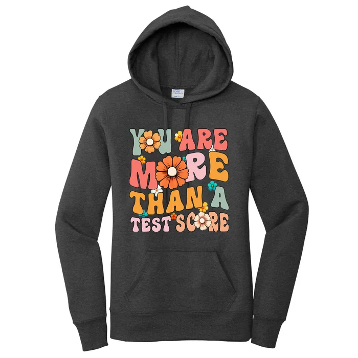 Testing Day You Are More Than A Test Score Teacher Test Day Women's Pullover Hoodie