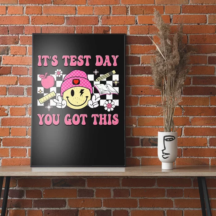 Test Day You Got This Funny Testing Day Teacher Students Poster