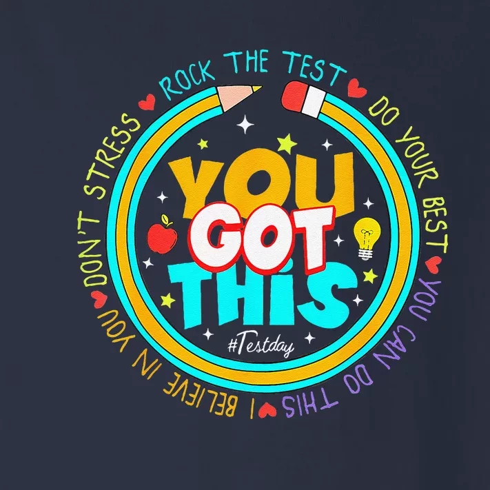 Testing Day You Got This Test Day Rock The Test Teacher Toddler Long Sleeve Shirt