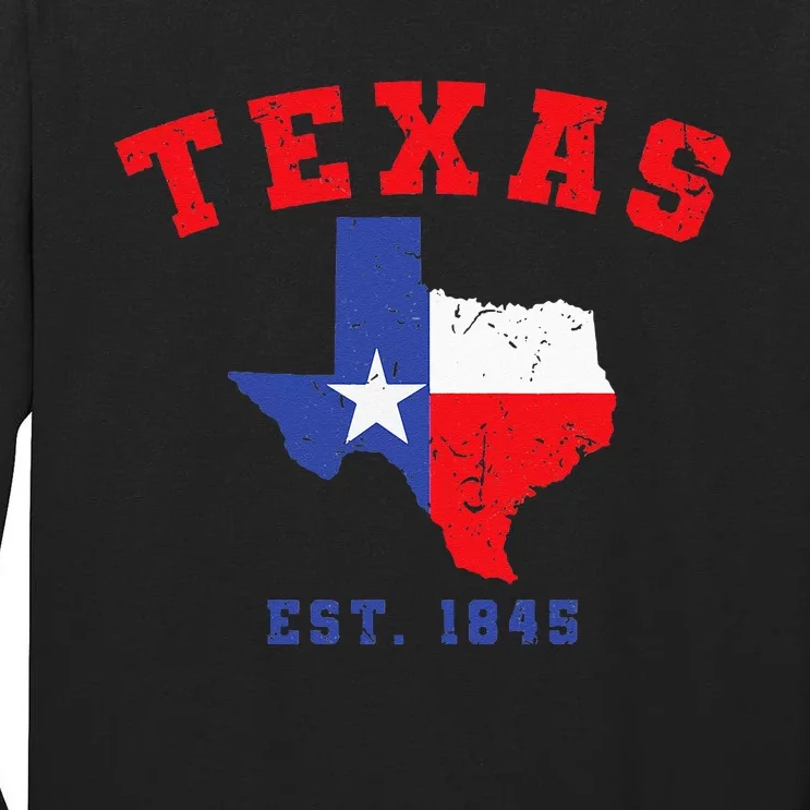 Texas Est 1845 Texas Pride Home State Texan Tall Long Sleeve T-Shirt