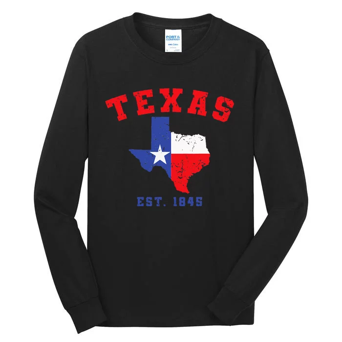 Texas Est 1845 Texas Pride Home State Texan Tall Long Sleeve T-Shirt