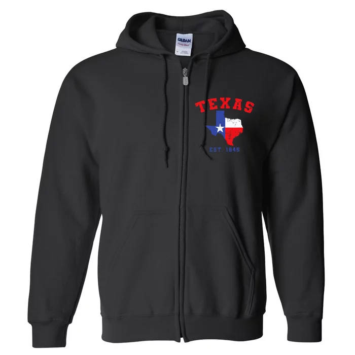 Texas Est 1845 Texas Pride Home State Texan Full Zip Hoodie