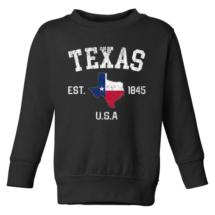 Texas Est 1845 Texas State Flag Map Texan Pride Toddler Sweatshirt