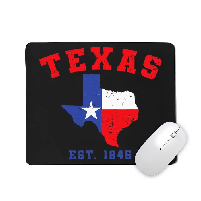 Texas Est. 1845 Texas Pride Home State Texan Mousepad