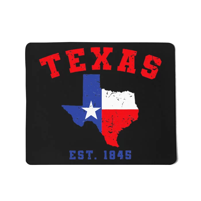 Texas Est. 1845 Texas Pride Home State Texan Mousepad