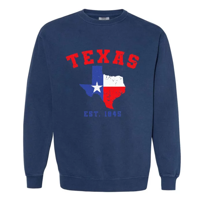 Texas Est. 1845 Texas Pride Home State Texan Garment-Dyed Sweatshirt