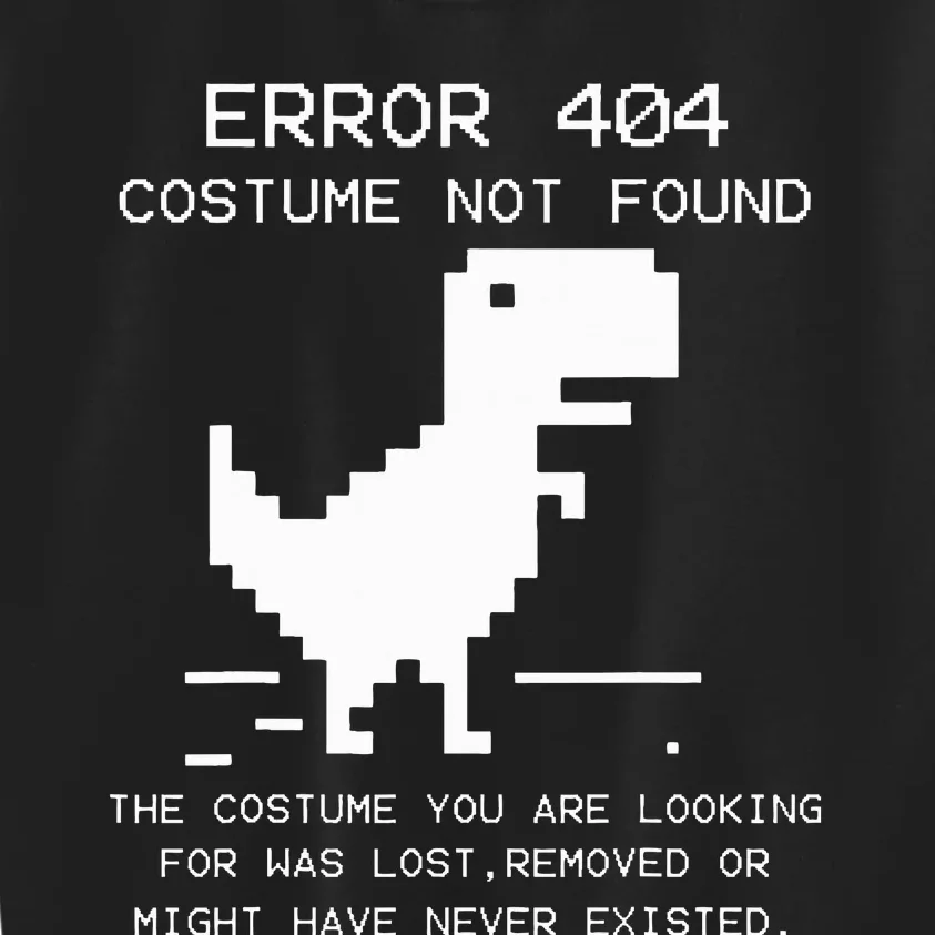 Trex Error 404 Costume Not Found Halloween Coding Programmer Kids Sweatshirt