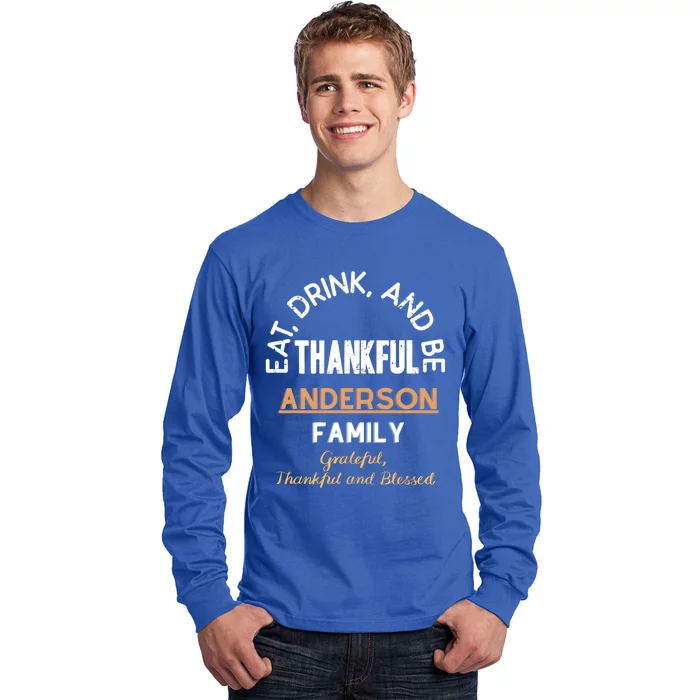 Thankful Eat Anderson Family Gift Long Sleeve Shirt