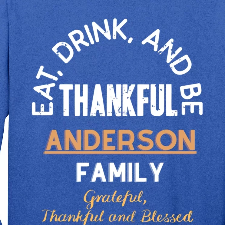 Thankful Eat Anderson Family Gift Long Sleeve Shirt