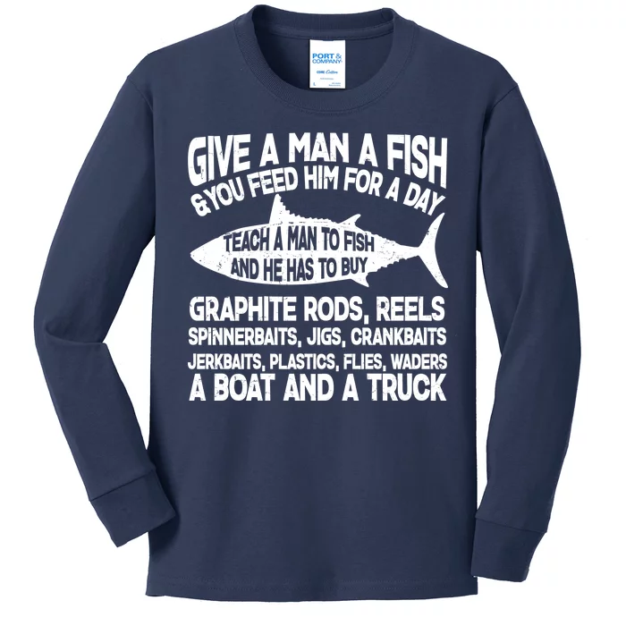 Teach A Man A Fish And He Has To Buy A Boat Kids Long Sleeve Shirt