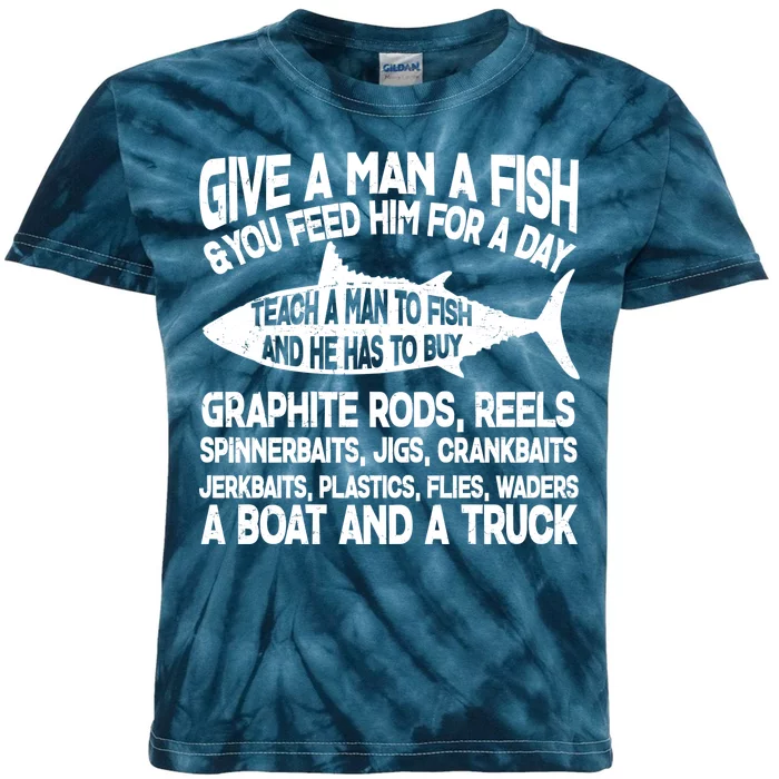 Teach A Man A Fish And He Has To Buy A Boat Kids Tie-Dye T-Shirt