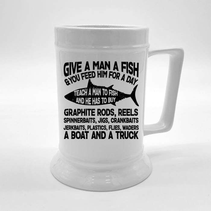 Teach A Man A Fish And He Has To Buy A Boat Front & Back Beer Stein