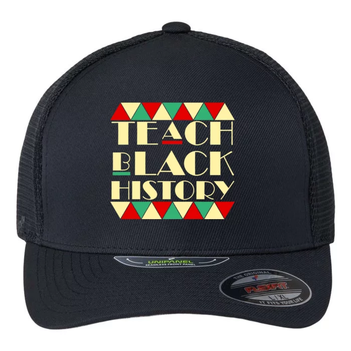 Teach Black History African Pride Flexfit Unipanel Trucker Cap