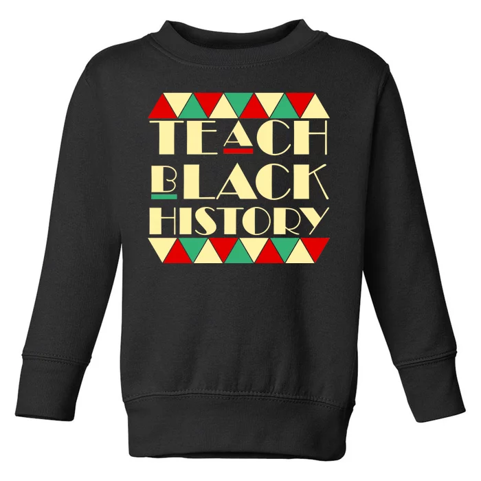 Teach Black History African Pride Toddler Sweatshirt