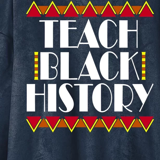 Teach Black History African Teacher Hooded Wearable Blanket