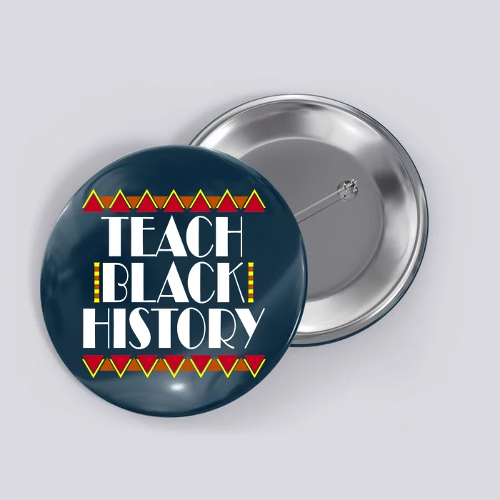 Teach Black History African Teacher Button