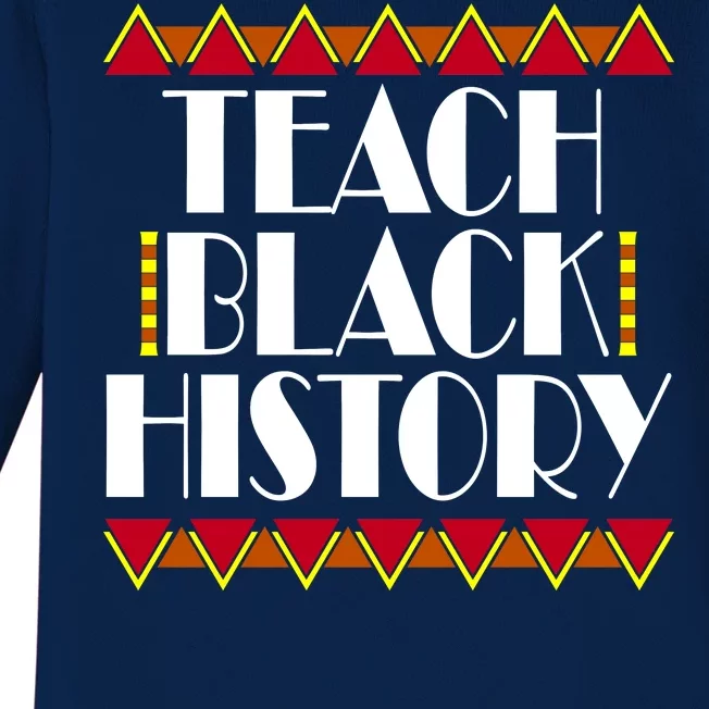 Teach Black History African Teacher Baby Long Sleeve Bodysuit