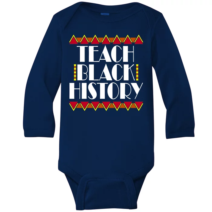 Teach Black History African Teacher Baby Long Sleeve Bodysuit