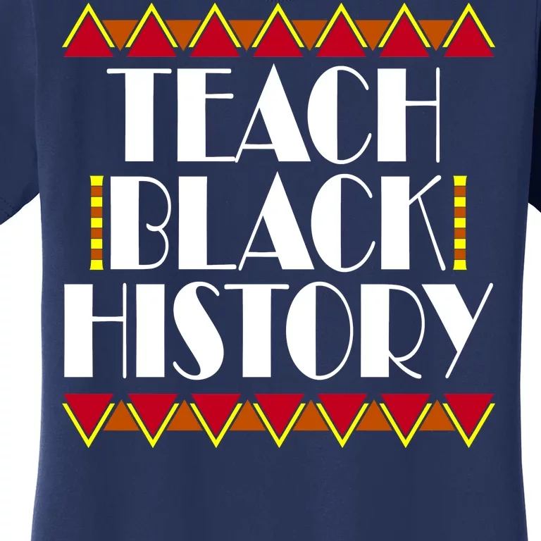 Teach Black History African Teacher Women's T-Shirt