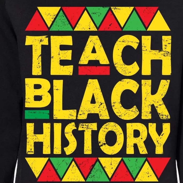 Teach Black History Month School Teacher Womens California Wash Sweatshirt