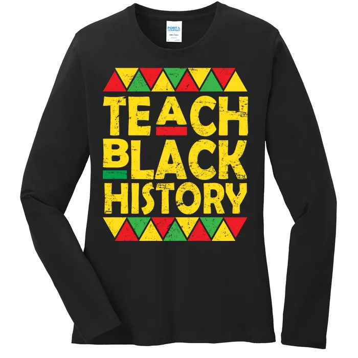 Teach Black History Month School Teacher Ladies Long Sleeve Shirt