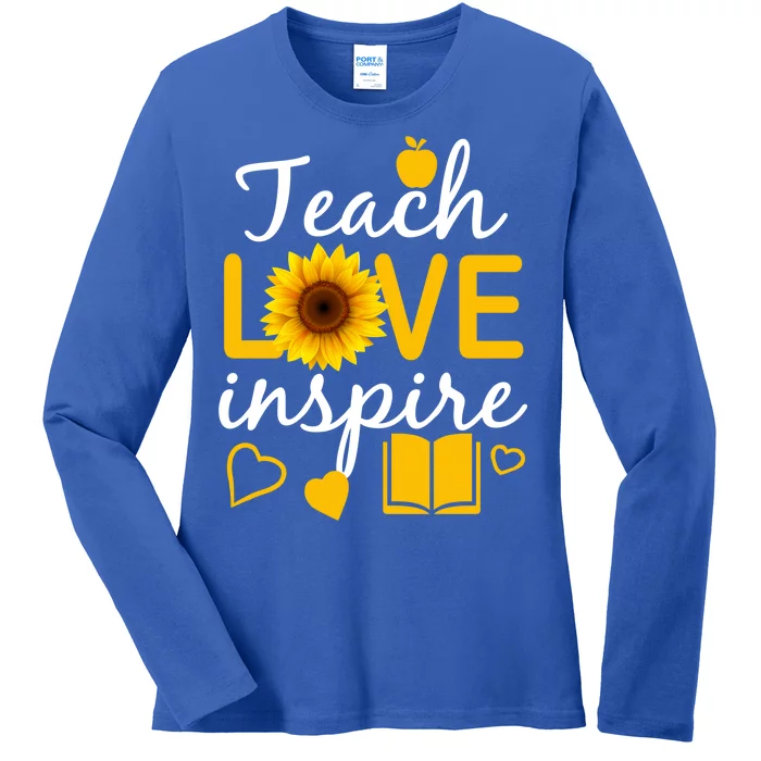 Teach Love And Inspire Sunflower Ladies Long Sleeve Shirt