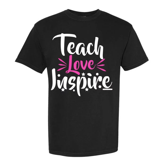 Teach Love Inspire Garment-Dyed Heavyweight T-Shirt