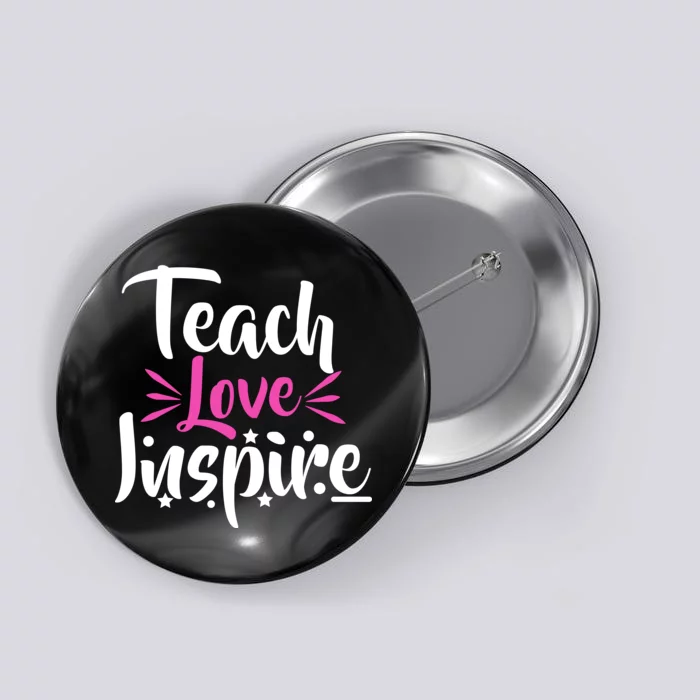 Teach Love Inspire Button